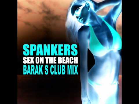 Spankers - Sex On The Beach (Barak S 2010 Club Mix)