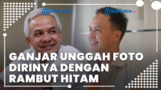 Ganjar Unggah Foto Dirinya dengan Rambut Hitam di Tengah Pernyataan Jokowi Pemimpin Berambut Putih