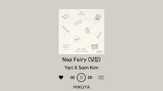 Download lagu Yeri X Sam Kim - Nap Fairy (낮잠) By Mikuya (HAN/EASY LYRICS/ENG/가사) mp3 Download lagu Yeri X Sam Kim - Nap Fairy (낮잠) By Mikuya (HAN/EASY LYRICS/ENG/가사) mp3