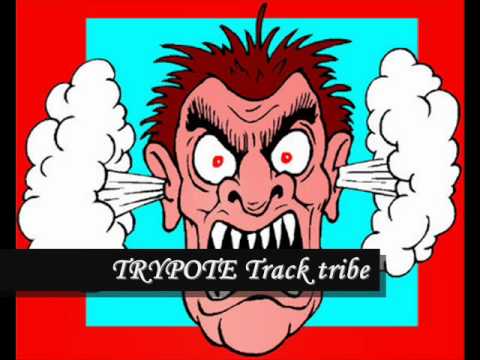 Trypote -track tribe -