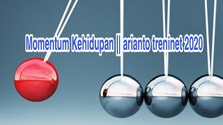 Download lagu MOMENTUM KEHIDUPAN || arianto treninet 2020 mp3 Download lagu MOMENTUM KEHIDUPAN || arianto treninet 2020 mp3