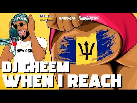 DJ Cheem - When I Reach | 2021 Soca | Bashment