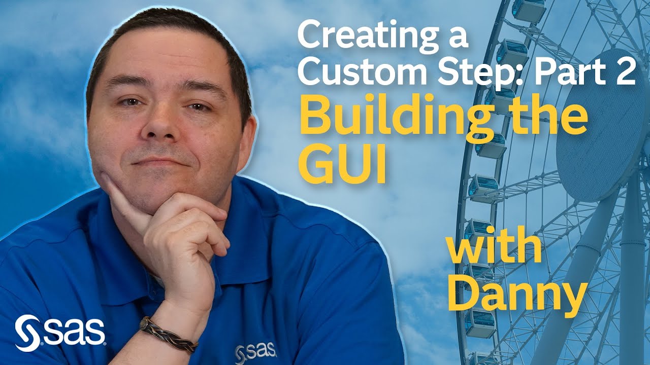 SAS Tutorial | Creating a Custom Step, Part 2: Building the Graphical User Interface