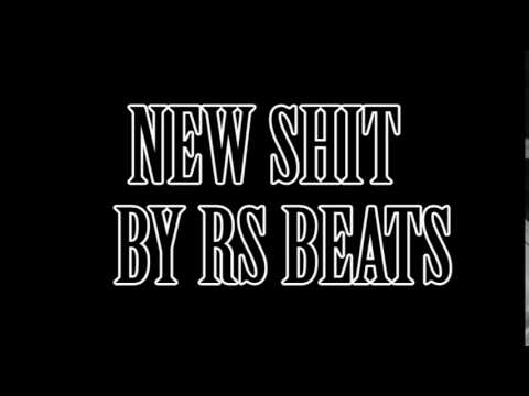 NEW SHIT FREE BEATS (NEW SCHOOL~HIP HOP)  BY RS BEATS