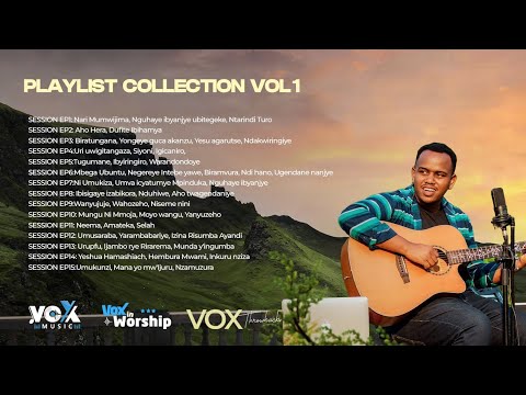 VOX IN WORSHIP: PLAYLIST COLLECTION VOL1 (2024) || Paccy Ishimwe