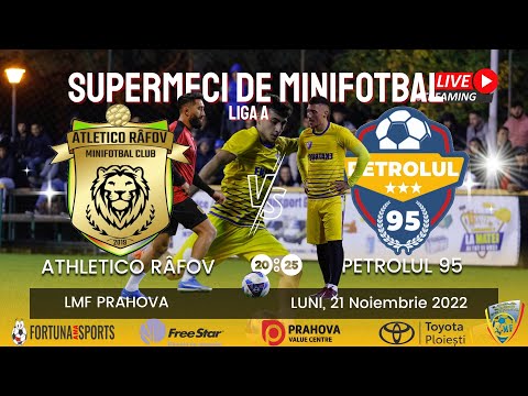 SUPERMECI!  - ATHLETICO RÂFOV - PETROLUL 95 -  - Minifotbal Prahova - Etapa 11 - Liga A  2022