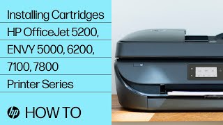 Replace ink cartridges | HP OfficeJet 5200, ENVY 5000, 6200, 7100, 7800 printer series