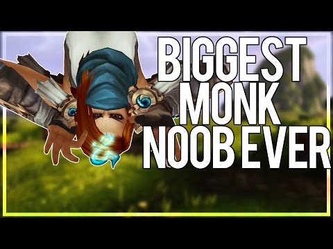BIGGEST NOOB EVER - (Windwalker Monk PvP) Warlords of Draenor 6.2.3