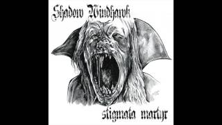 Stigmata Martyr ~ Shadow Windhawk