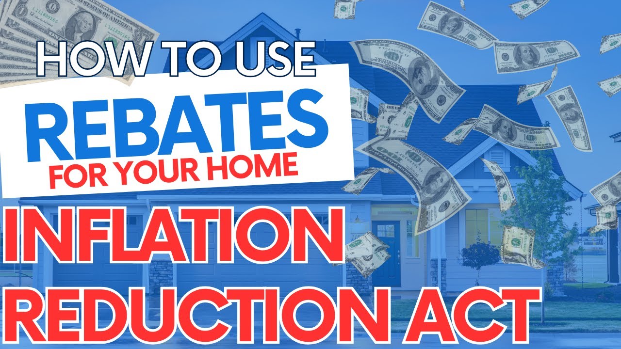 How to Use Inflation Reduction Act Home Efficiency Rebates
