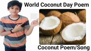 World Coconut Day Poem| Poem/Song on World Coconut Day| Poem on Coconut in English| Coconut Poem