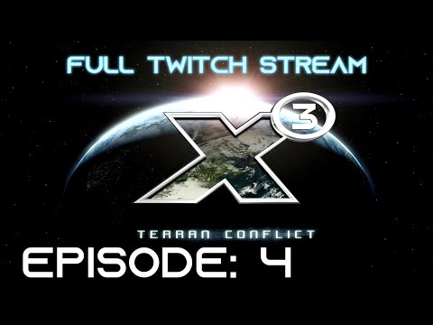 [Playing the X-Series] X3: Terran Conflict - Episode 4