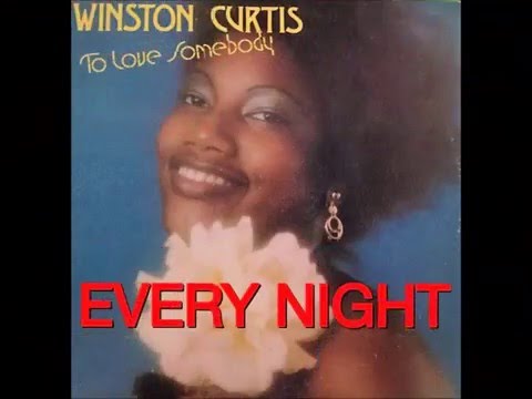WINSTON CURTIS  ( EVERY NIGHT)