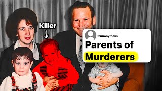 Parents Of Murderers, When Did You Know Something Was Off?