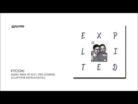Kyodai - Music Rises Up feat. Stee Downes (Claptone Instrumental) | Exploited