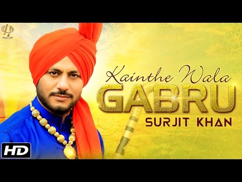 Kainthe Wala Gabru - Surjit Khan | New Punjabi Songs 2016 | Official HD Song