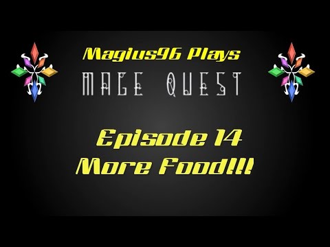 CupCodeGamers - Mage Quest - Episode 14 - More Food