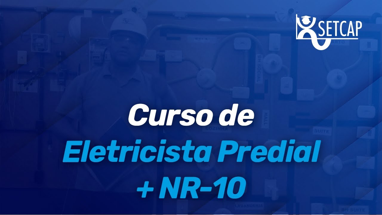 SETCAP - Curso de Eletricista Predial + NR 10