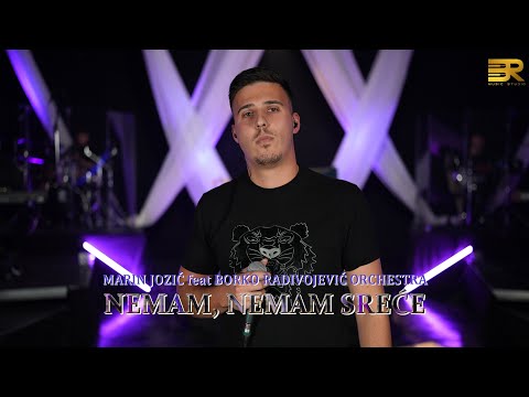 MARIN JOZIĆ feat BORKO RADIVOJEVIĆ ORCHESTRA - NEMAM, NEMAM SREĆE