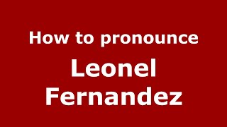 How to pronounce Leonel Fernandez