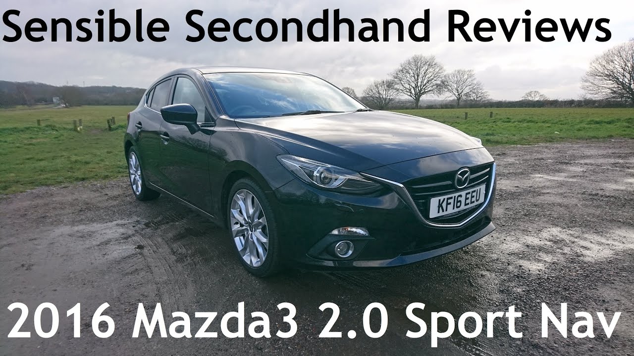 Sensible Secondhand Reviews: 2016 Mazda3 2.0 Skyactiv-G ...