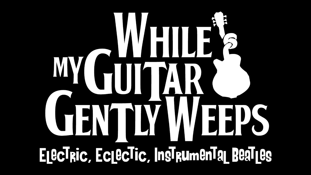 Promotional video thumbnail 1 for While My Guitar Gently Weeps