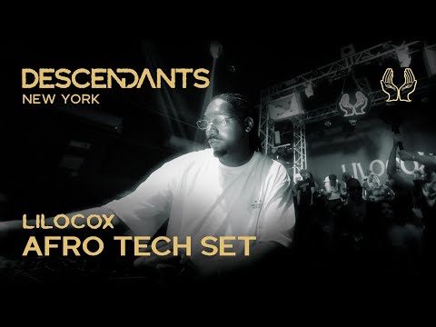 LILOCOX Afro House / Tech DJ Set Live From DESCENDANTS New York