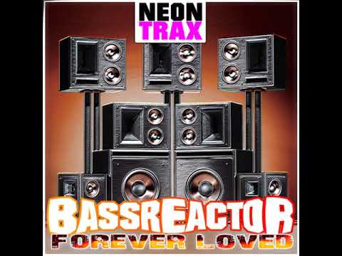 Bassreactor - Forever loved (DJ Gollum radio remix)