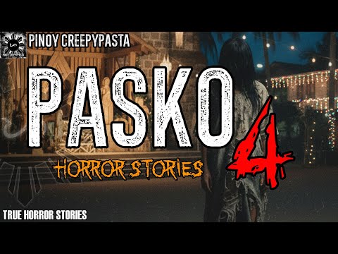 PASKO HORROR STORIES 4 | TRUE STORIES | PINOY CREEPYPASTA