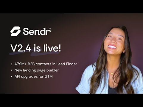 Sendr V2.4 is Live! | 479M+ B2B Lead Finder, New Landing Page Builder & API Upgrades