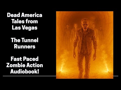 Dead America - The Tunnel Runner - Tales from Las Vegas (Complete Zombie Audiobook)