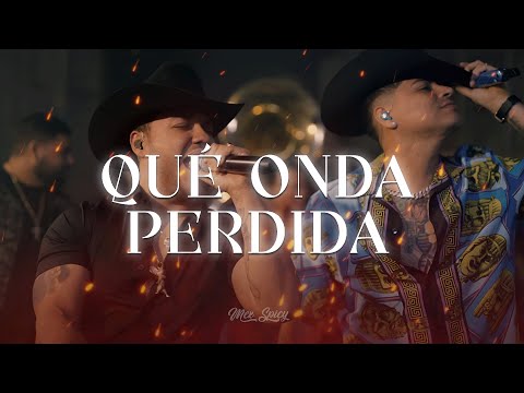 Grupo Firme Ft. Gerardo Coronel - Que Onda Perdida (LETRA)