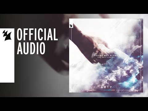 ARTY feat. Griff Clawson - You're Not Alone