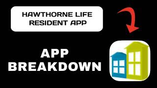Hawthorne Life Resident App Breakdown - What to Expect
