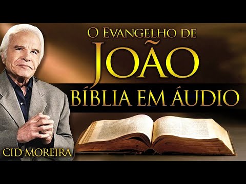 JOÂO - Bíblia Narrada por Cid Moreira - #reflexão #motivação #fé #bíblia #salmos #joão
