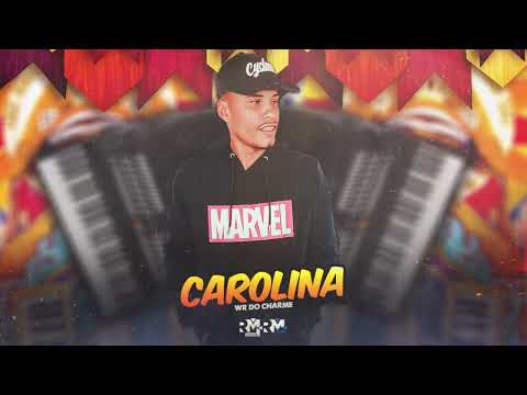 WR DO CHARME - CAROLINA (Prod. Bnb no Beat)