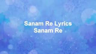 Download lagu SANAM RE FULL SONG(lyrics) mp3 Download lagu SANAM RE FULL SONG(lyrics) mp3