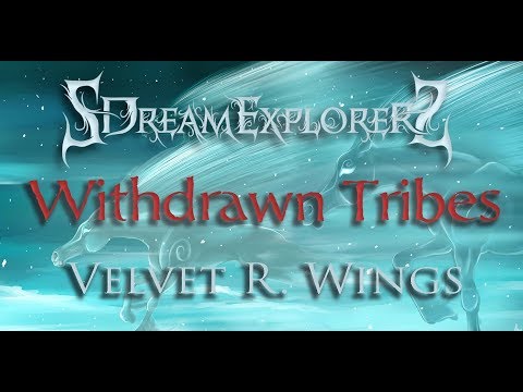 SDreamExplorerS & Velvet R. Wings - Withdrawn Tribes