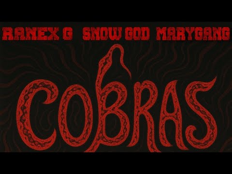 MARYGANG FT SNOW GOD & RANEX-G - COBRAS. (Prod by any Pablo)