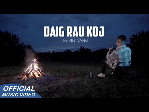 Kevin Vang - Daig Rau Koj (Official Music Video)