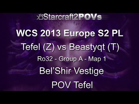 SC2 HotS - WCS 2013 EU S2 PL - Tefel vs Beastyqt - Ro32 Group A - Map 1 - Bel'Shir Vestige - Tefel