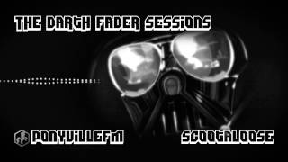 The Darth Fader Sessions - Scootaloose