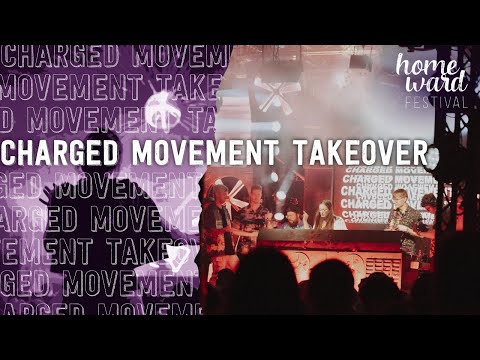 Charged Movement Takeover @ Homeward Festival 2025