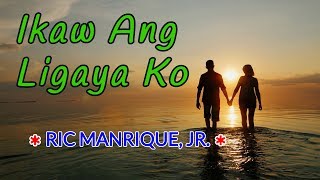 Ikaw ang ligaya ko - RIC MANRIQUE Karaoke