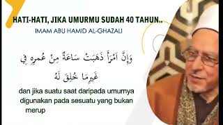 Download lagu HATI-HATI, JIKA UMURMU SUDAH 40 TAHUN... // NASEHAT IMAM AL-GHAZALI mp3