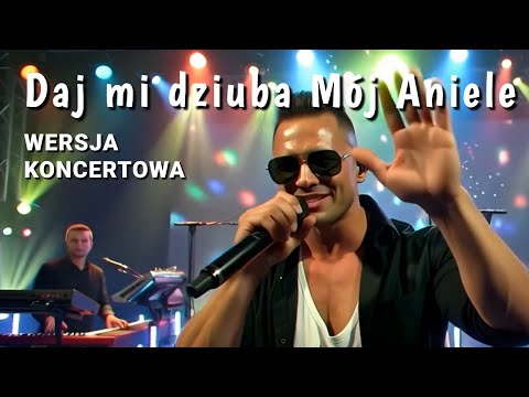 DAJ MI DZIUBA MÓJ ANIELE - Disco Fala - WERSJA KONCERTOWA