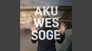 Download lagu Aku Wes Soge mp3