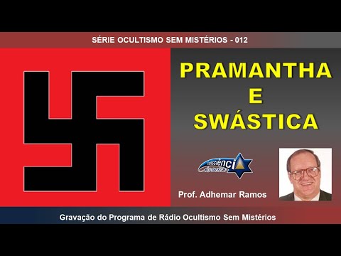 012 PRAMANTHA E SWÁSTICA - Prof. Adhemar Ramos