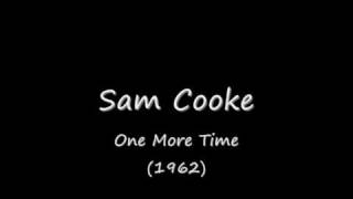 Sam Cooke - One More Time (1962).wmv