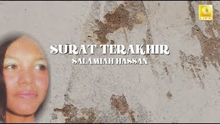 Download lagu Salamiah Hassan - Surat Terakhir mp3